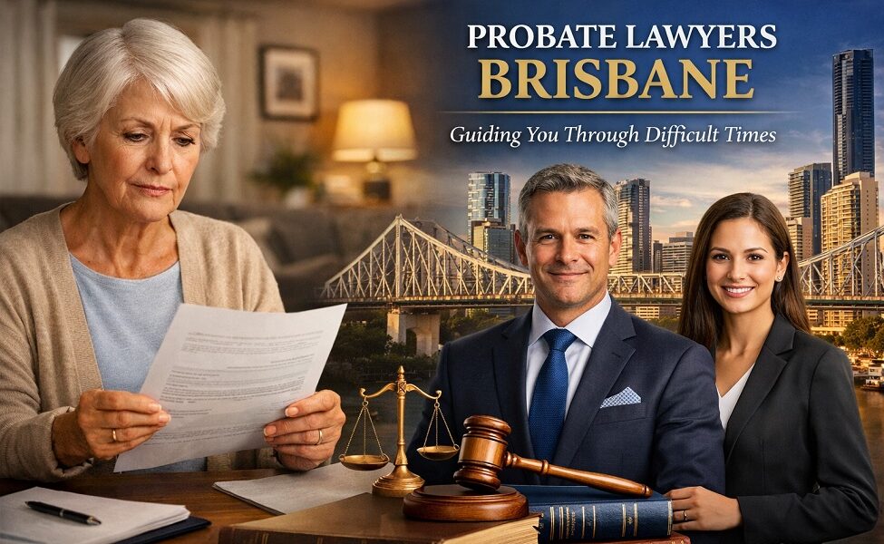 Probate Lawyers Brisbane
